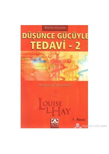 Düşünce Gücüyle Tedavi 2 - Louise L. Hay