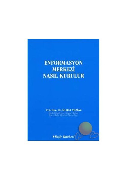 ENFORMASYON MERKEZİ NASIL KURULUR