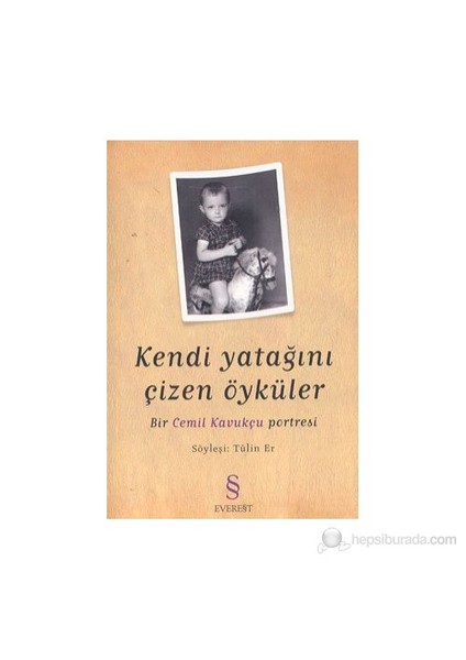 Kendi Yatağını Çizen Öyküler Bir Cemil Kavukçu Portresi
