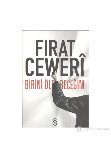 Birini Öldüreceğim-Firat Ceweri