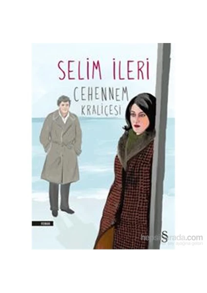 Cehennem Kraliçesi - Selim İleri