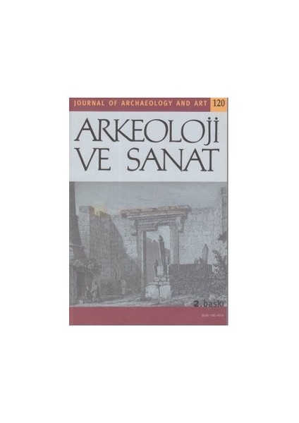 Arkeoloji Ve Sanat Dergisi Sayı: 120