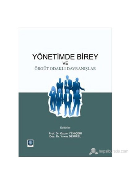 Yönetimde Birey Ve Örgüt Odaklı Davranışlar