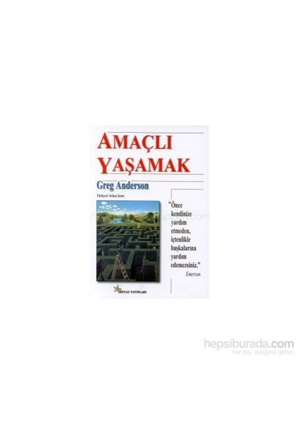 Amaçlı Yaşamak-Greg Anderson