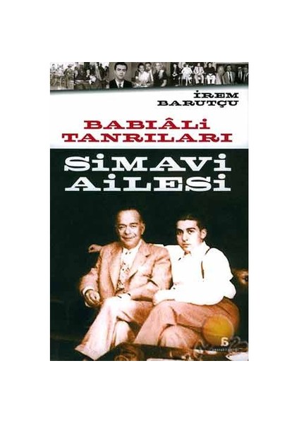 Simavi Ailesi - Babıali Tanrıları-İrem Barutçu