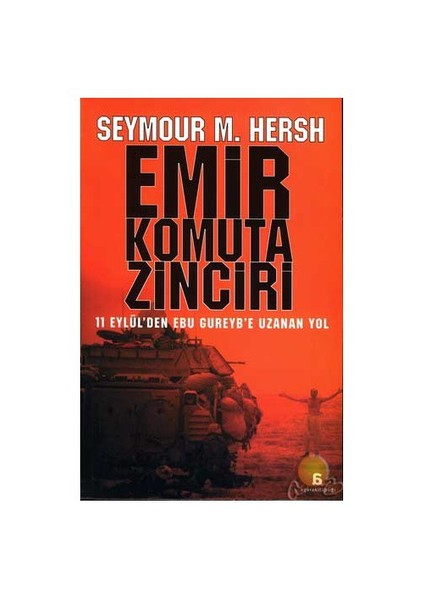 Emir Komuta Zinciri-Seymour M. Hersh