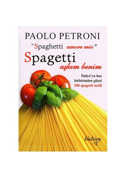 Spagetti Aşkım Benim - Paolo Petroni