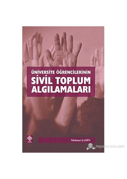 Üniversite Öğrencilerinin Sivil Toplum Algılamaları-Mehmet Şahin
