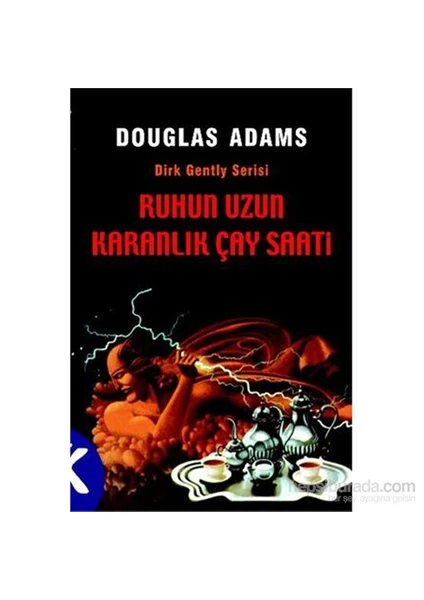 Ruhun Uzun Karanlık Çay Saati - Douglas Adams