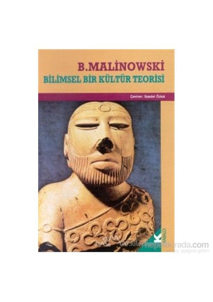 Bilimsel Bir Kültür Teorisi-Bronislaw Malinowski
