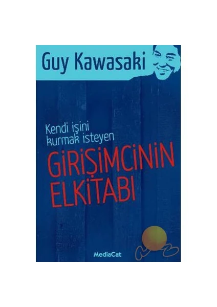 Girişimcinin El Kitabı - Guy Kawasaki