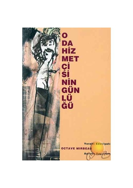 Oda Hizmetçisinin Günlüğü ( Le Journal Dune Femme De Chambre )-Octave Mirbeau
