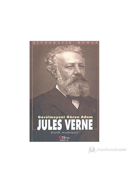 Görülmeyeni Gören Adam Jules Verne - Kirill Andreyev