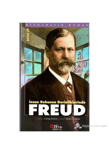 İnsan Ruhunun Derinliklerinde Freud I.Cilt - Irving Stone