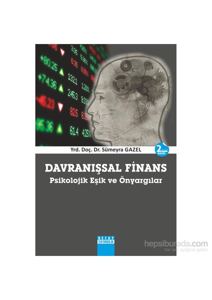 Davranışsal Finans, Psikolojik Eşik Ve Önyargılar-Sümeyra Gazel