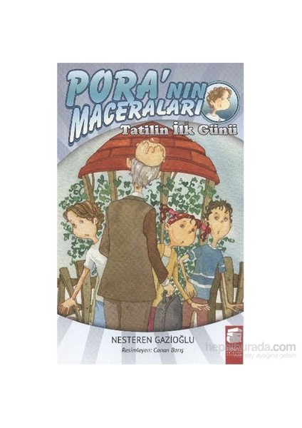 Poranın Maceraları Tatilin İlk Günü-Nesteren Gazioğlu