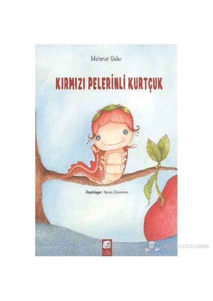 Kırmızı Pelerinli Kurtçuk-Mehmet Güler