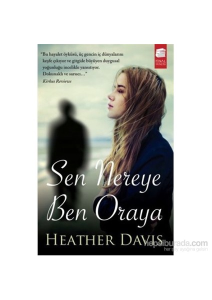 Sen Nereye Ben Oraya-Heather Davis