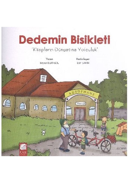 Dedemin Bisikleti Kitapların Dünyasına Yolculuk-Beyza Deringöl