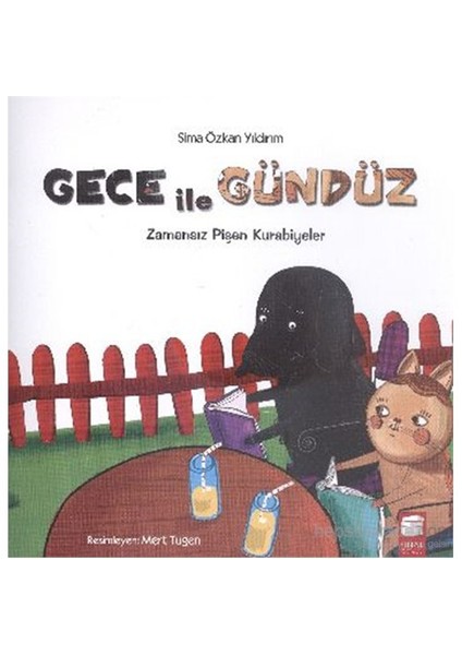 Gece İle Gündüz Zamansız Pişen Kurabiyeler - Sima Özkan Yıldırım