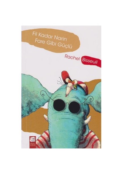 Fil Kadar Narin Fare Gibi Güçlü-Rachel Bisseuil