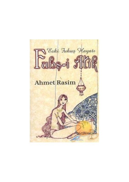 ESKİ FUHUŞ HAYATI FUHŞ-İ ATİK
