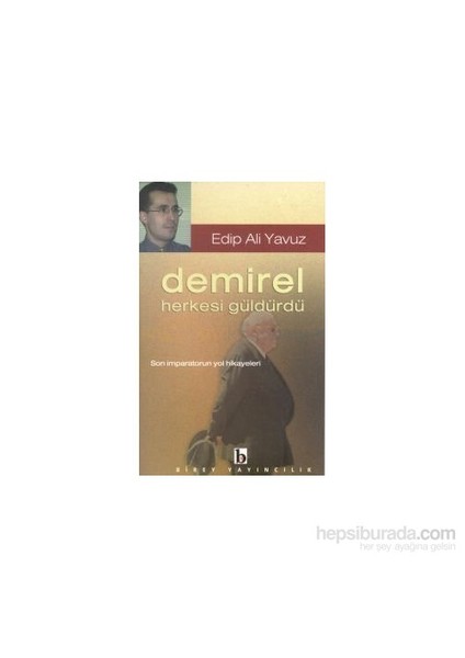 Demirel Herkesi Güldürdü