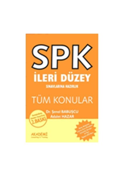 Akademi Consulting Training SPK LİSANSLAMA SERİSİ: 11 / TÜM KONULAR - İLERİ DÜZEY