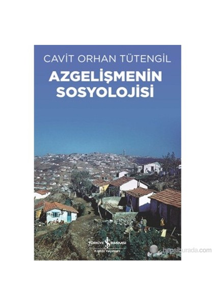 Azgelişmenin Sosyolojisi-Cavit Orhan Tütengil