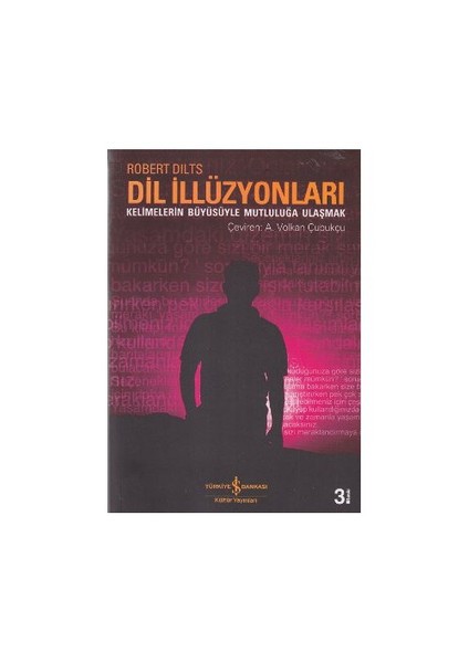 Dil İllüzyonları Kelimelerin Büyüsüyle Mutluluğa Ulaşmak