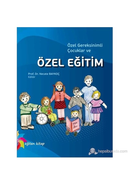 Özel Gereksinimli Çocuklar Ve Özel Eğitim