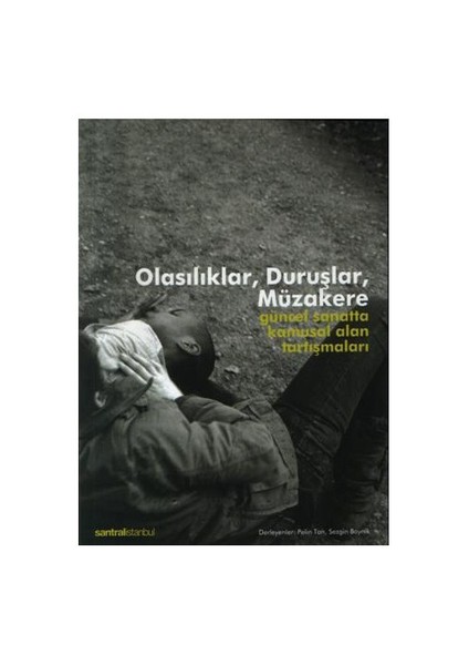 Olasılıklar, Duruşlar, Müzakere