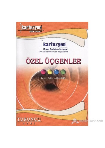 Kartezyen Özel Üçgenler Turuncu Seri - Remzi Şahin Aksankur
