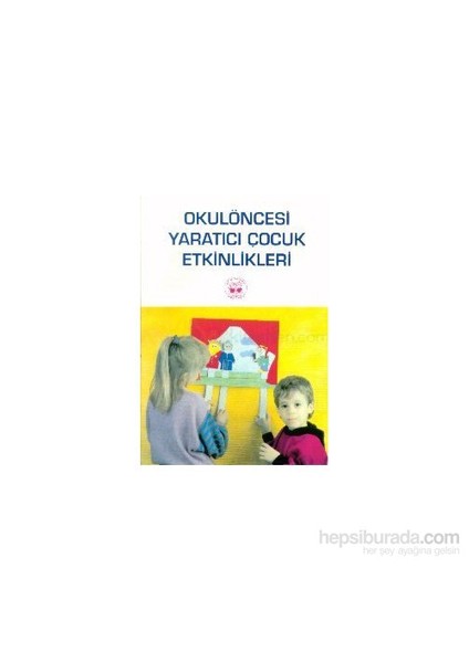 Okulöncesi Yaratıcı Çocuk Etkinlikleri
