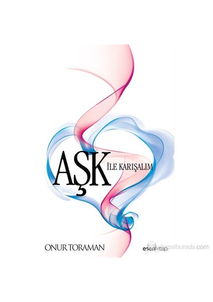 Aşk İle Karışalım-Onur Toraman