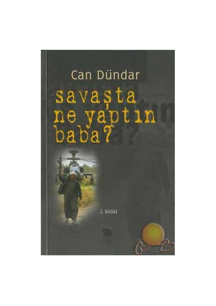 Savaşta Ne Yaptın Baba?-Can Dündar