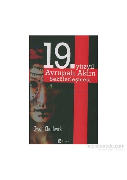 19.Yüzyıl Avrupalı Aklın Sekülerleşmesi