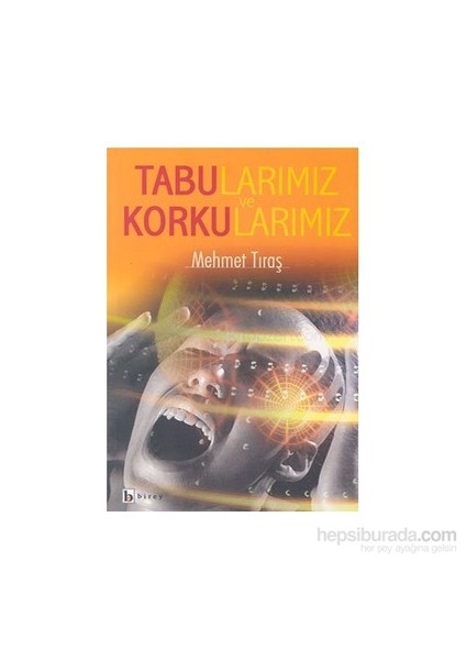 Tabularımız Ve Korkularımız