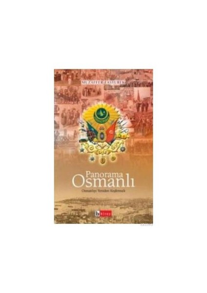 Panorama Osmanlı Osmanlıyı Yeniden Keşfetmek