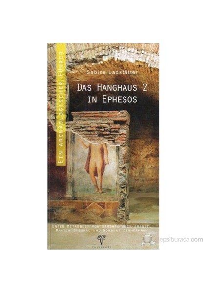 Das Hanghaus 2 in Ephesos ein Archaeologischer Führer