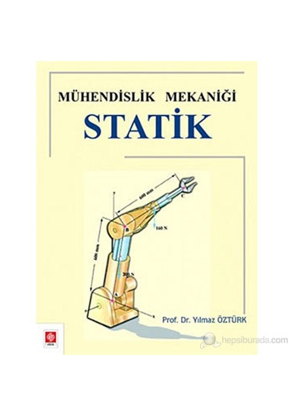 Mühendislik Mekaniği Statik-Yılmaz Öztürk