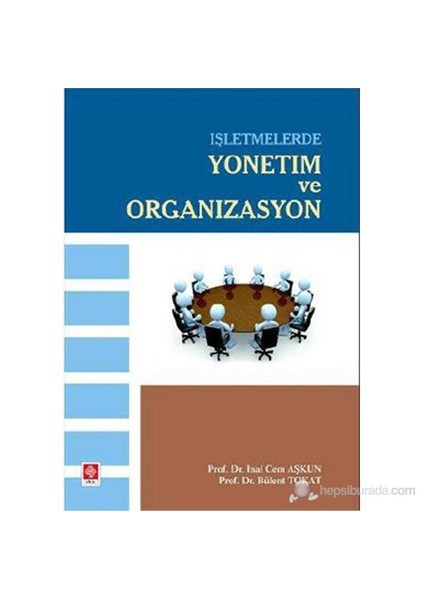 İşletmelerde Yönetim Ve Organizasyon-İnal Cem Aşkun