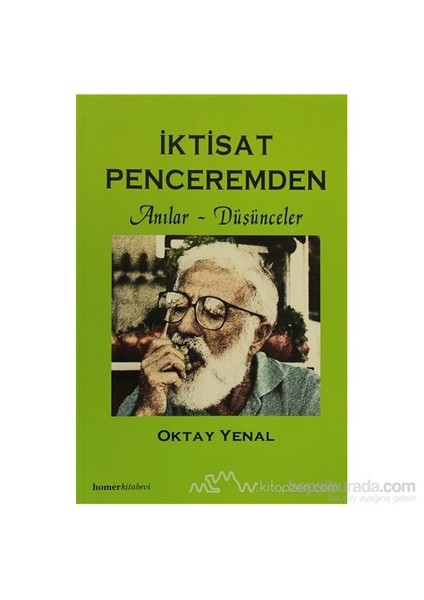 İktisat Penceremden Anılar - Düşünceler-Oktay Yenal