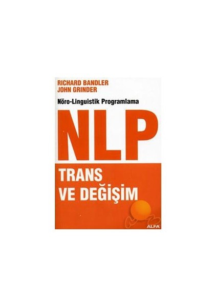 NLP: Trans ve Değişim - John Grinder