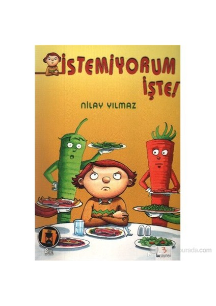 İstemiyorum İşte