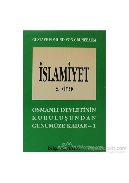 İslamiyet 2. Kitap-Gustave Edmund Von Grunebaum