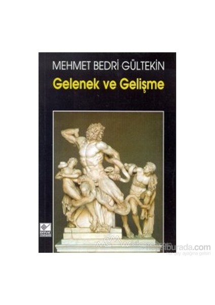 Gelenek Ve Gelişme-Mehmet Bedri Gültekin