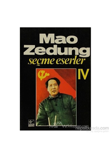 Seçme Eserler Cilt: 4-Mao Zedung