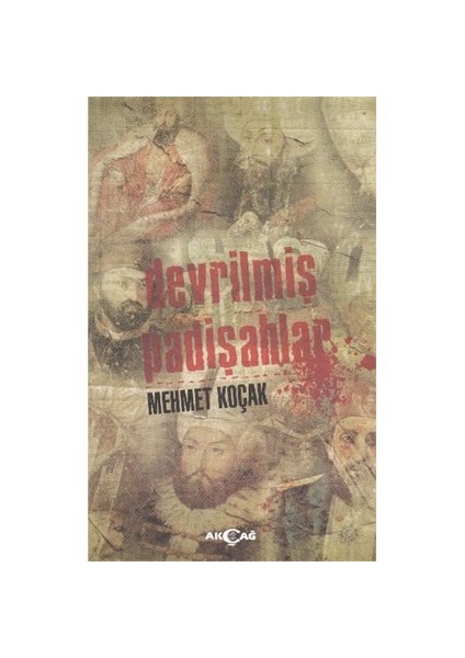 Devrilmiş Padişahlar