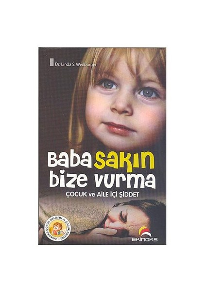 Baba Sakın Bize Vurma - Çocuk Ve Aile İçi Şiddet